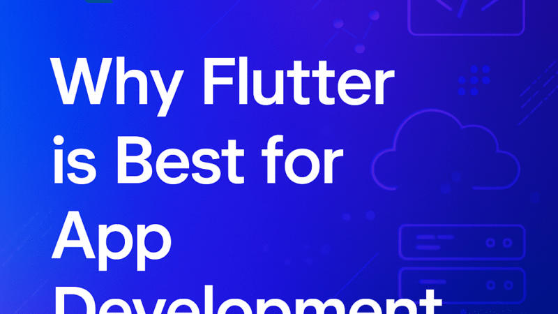Why Flutter is Best for App Development in 2025
